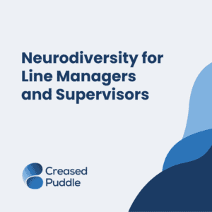 White background graphic with dark blue text reading "Neurodiversity for Line Managers and Supervisors." Bottom left features the Creased Puddle logo, a blue circular icon with the brand name beside it. Abstract blue shapes decorate the bottom right corner.