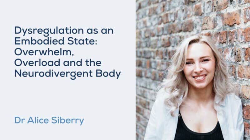 Title graphic for a Creased Puddle blog. On the left, dark blue text on a pale background reads "Dysregulation as an Embodied State: Overwhelm, Overload and the Neurodivergent Body", with "Dr Alice Siberry" below. On the right, a smiling woman with long wavy blonde hair leans against an exposed brick wall, wearing a light shirt over a black top.